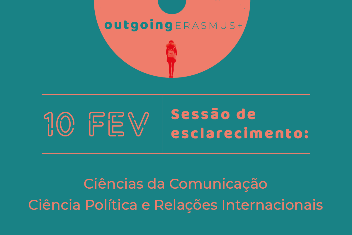 Sessão de Esclarecimento para Candidaturas Erasmus + Estudos 2020/21- Departamentos de Ciências da Comunicação e Estudos Políticos