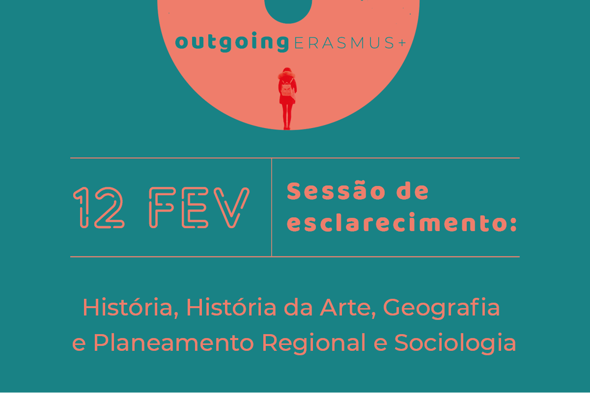 Sessão de Esclarecimento para Candidaturas Erasmus+ Estudos 2020/21 - Depts. de História, Hist. da Arte, Geografia e P.R. e Sociologia