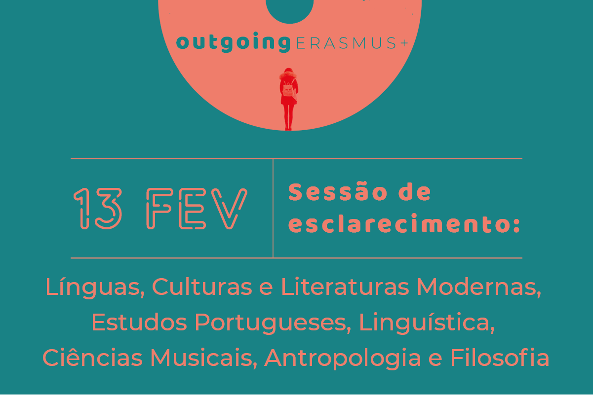 Sessão de Esclarecimento para Candidaturas Erasmus+ Estudos 2020/21 - Depts. de LCLM, Est. Portugueses, Linguística, C. Musicais, Antropologia e Filosofia