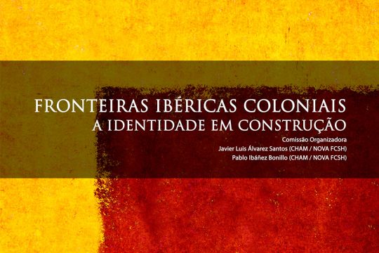 «Fronteiras ibéricas coloniais: a identidade em construção»