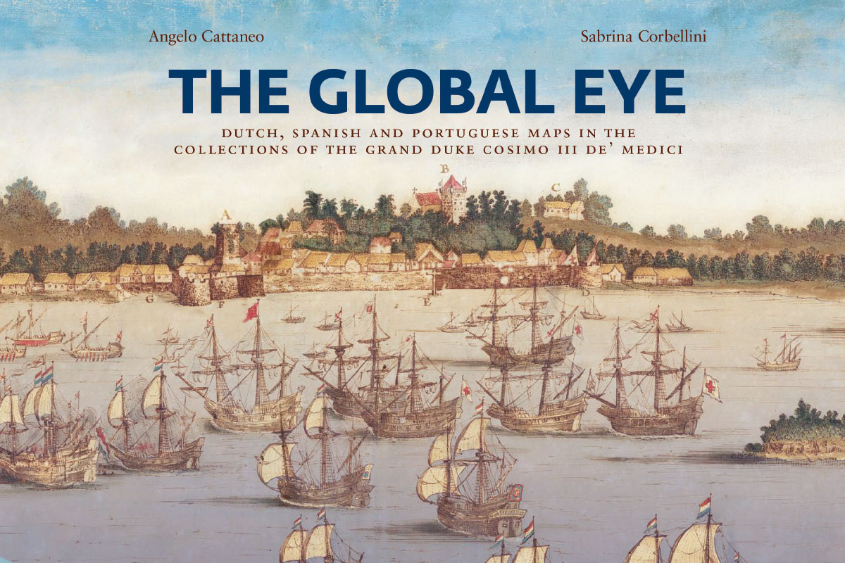 Apresentação do catálogo «The global eye. Dutch, Spanish and Portuguese maps in the collections of the Grand Duke Cosimo III de’ Medici»