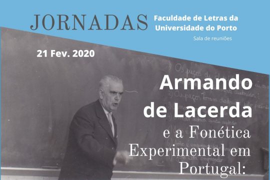 Jornadas "Armando de Lacerda e a Fonética Experimental em Portugal: centralidade científica na “periferia”"
