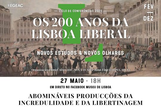 "Abomináveis producções da incredulidade e da libertinagem. A cultura libertina na constituição da Lisboa Liberal" - online