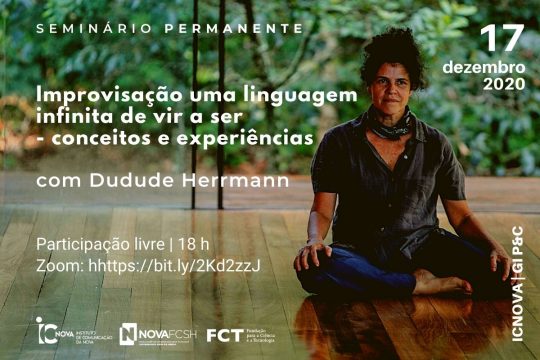 "Improvisação uma linguagem infinita de vir a ser”, com Dudude Herrmann