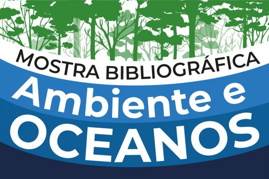 Mostra Bibliográfica - Ambiente e Oceanos