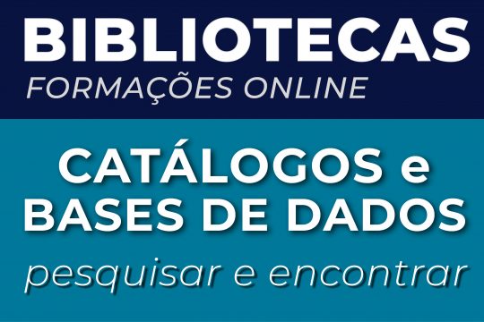 Sessão de formação sobre Catálogos e Bases de dados: pesquisar e encontrar