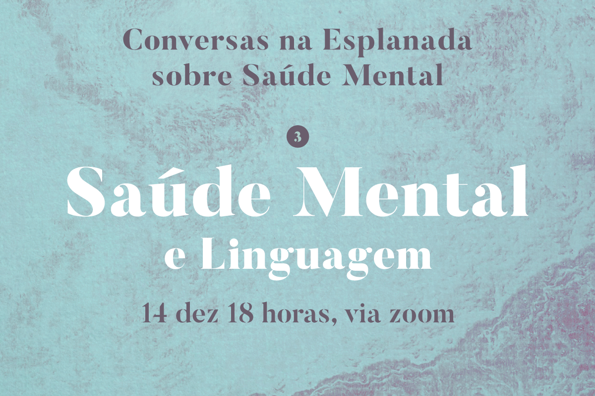 Conversas na Esplanada sobre Saúde Mental: #3 Saúde Mental e Linguagem