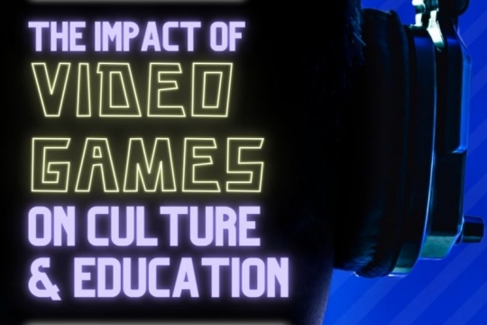 The Impact of Video Games on Culture and Education