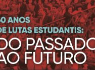 60 Anos de Lutas Estudantis: do Passado ao Futuro
