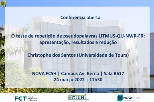 Conferência aberta: “O teste de repetição de pseudopalavras LITMUS-QU-NWR-FR: apresentação, resultados e redução”