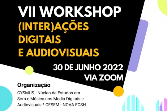 VI WORKSHOP DO CYSMUS: (Inter)ações digitais e audiovisuais