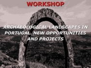 Archaeological landscapes in Portugal. New opportunities and projects