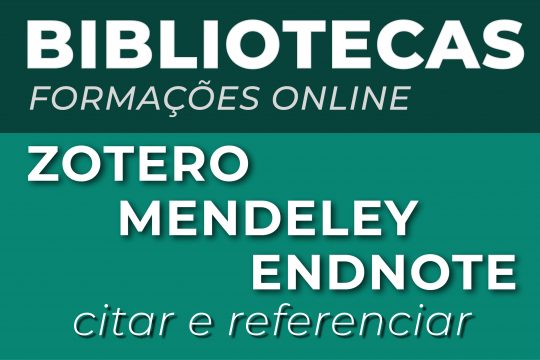 Sessão de formação sobre Zotero, Mendeley, Endnote: citar e referenciar