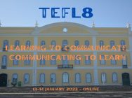 TEFL8 International Conference - Learning to communicate-communicating to learn: English language learning in formal education