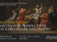 Enrico Müller | Border figures. Nietzsche’s perspectives on early Greek philosophy
