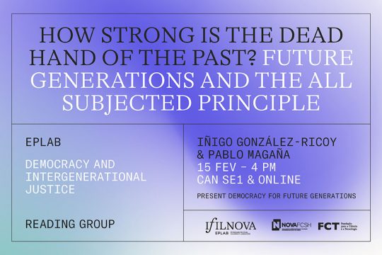 Iñigo González-Ricoy e Pablo Magaña sobre “How Strong Is the Dead Hand of the Past? Future Generations and the All Subjected Principle”