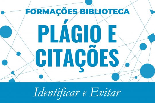 Sessão de formação sobre Plágio E Citações: identificar e evitar