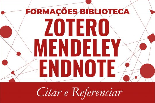 Sessão de formação sobre Zotero, Mendeley, Endnote: citar e referenciar