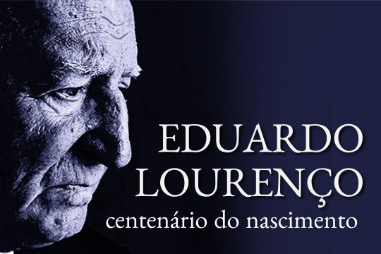 Eduardo Lourenço: centenário do nascimento
