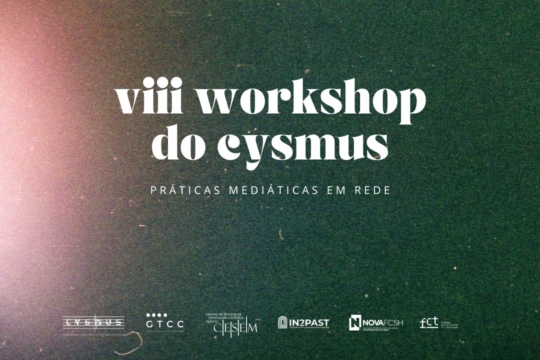VIII Workshop do CysMus - "Práticas mediáticas em rede"