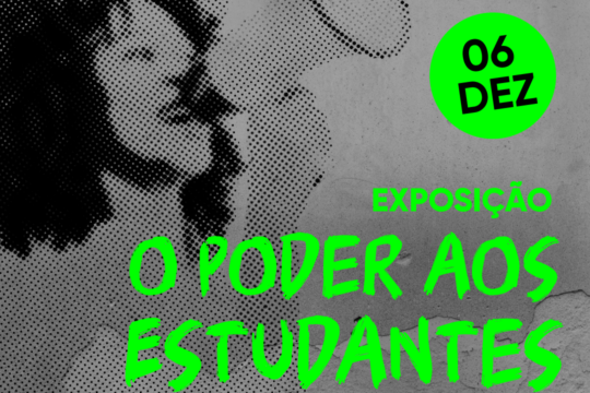 Poder aos Estudantes: o ativismo na Nova
