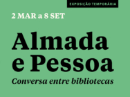 Almada e Pessoa – Conversa entre bibliotecas