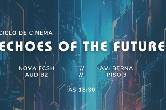 Echoes of the Future - Ciclo de cinema