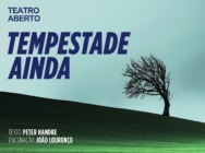 Vamos ao Teatro: Tempestade Ainda