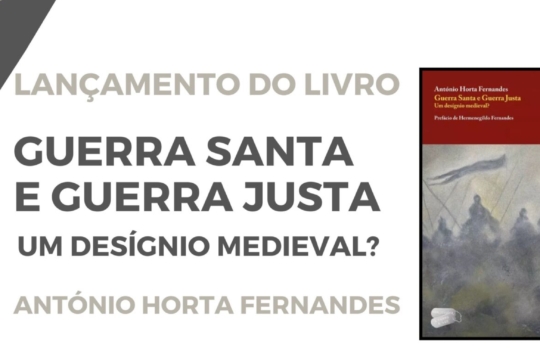 Guerra Santa e Guerra Justa - Um Desígnio Medieval?