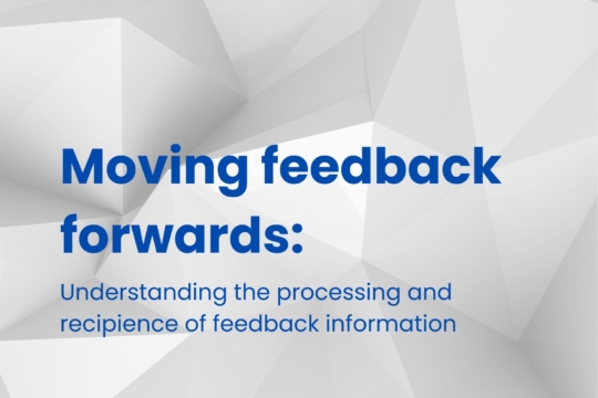 Moving feedback forwards: Understanding the processing and recipience of feedback information