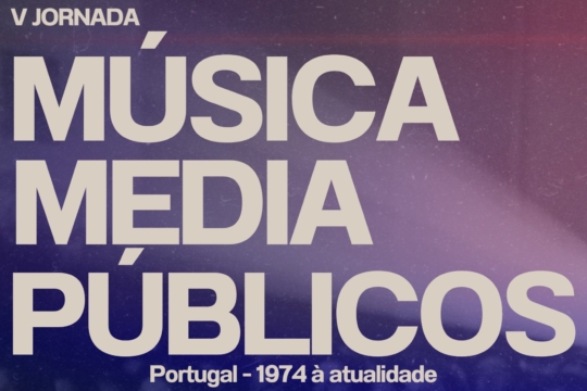 Música, Media e Públicos: Portugal 1974 – atualidade