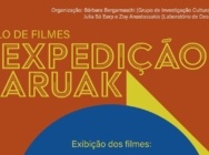 Expedição Aruak - Sessão de Filmes Indígenas no Hangar