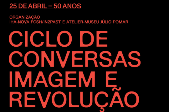 25 de Abril-50 anos: Ciclo de Conversas Imagem e Revolução — Museus e Revolução