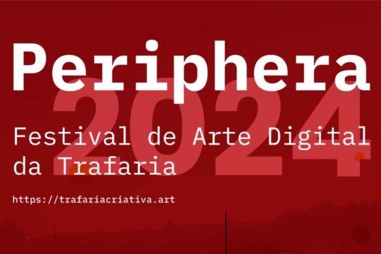 Periphera - Festival de Arte Digital da Trafaria