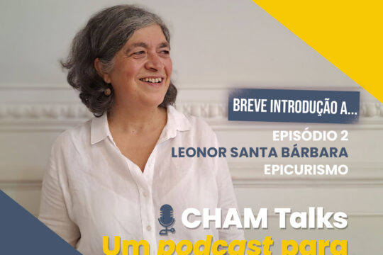 CHAM Talks: «Breve introdução a...» Epicurismo, com Leonor Santa Bárbara