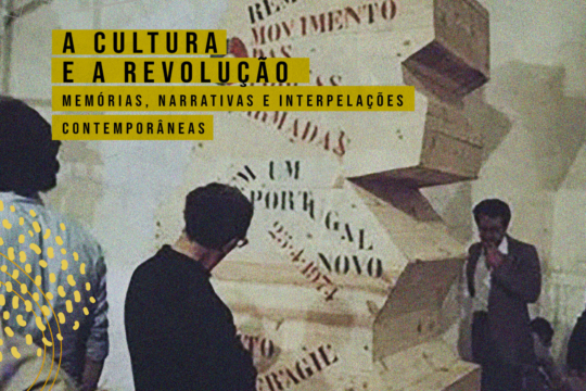 A Cultura e a Revolução: Memórias, narrativas e interpelações contemporâneas