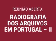 Para uma radiografia dos arquivos em Portugal – II