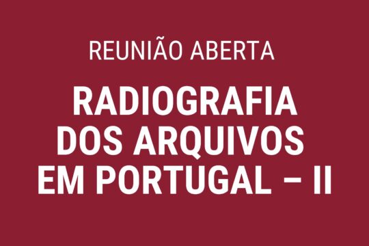 Para uma radiografia dos arquivos em Portugal – II