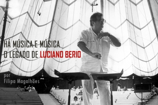 Antena 2 apresenta série de investigadora do CESEM dedicada a Luciano Berio